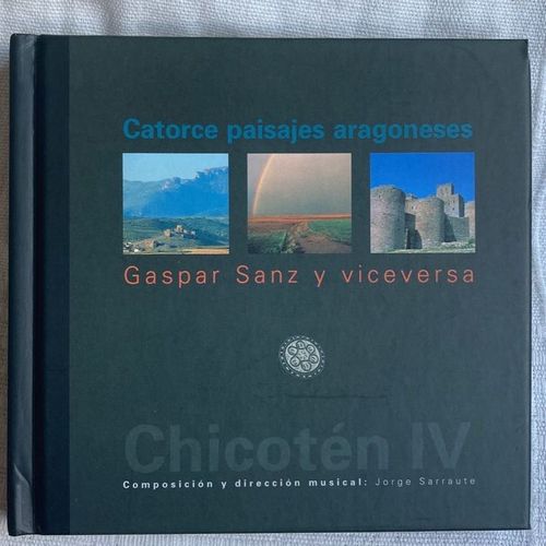 Cd Catorce Paisajes Aragoneses - Gaspar Sanz Y Viceversa - Chicoten Iv