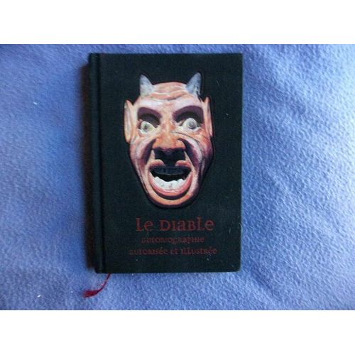 Le Diable Autobiographie Autorisée Et Illustrée