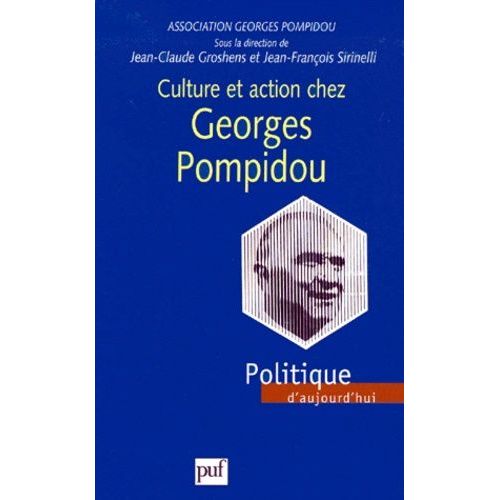 Culture Et Action Chez Georges Pompidou