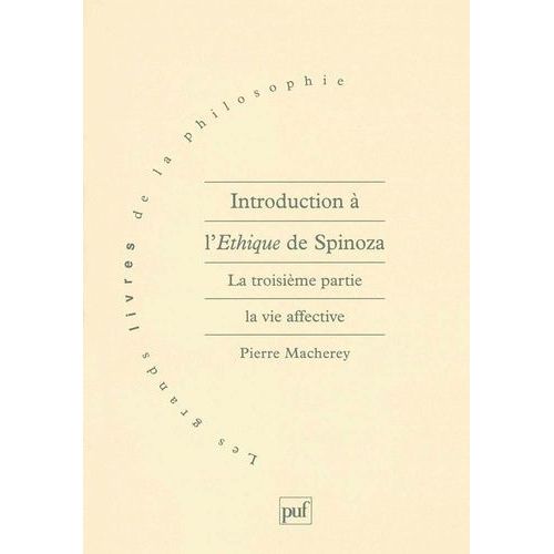 Introduction À L'ethique De Spinoza - Tome 3, La Vie Affective