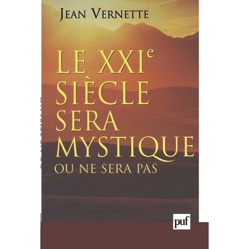 Le Xxième Siècle Sera Mystique Ou Ne Sera Pas