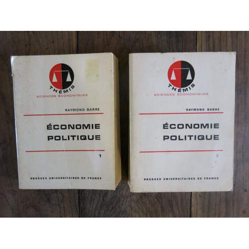 Economie Politique, 2 Tomes, Thémis, Puf. Raymond Barre. 1980