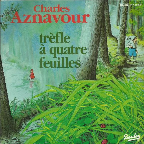 Charles Aznavour : Trèfle À Quatre Feuilles ( Bernard Dimey - Charles Aznavour) 2'45  /  Papa Calypso (Herbert Kretzmer - Jacques Plante) 3'28 (Illustration Pochette : Pascale Collange) 