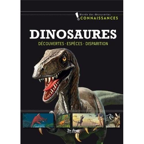 Dinosaures - Découvertes, Espèces, Disparition