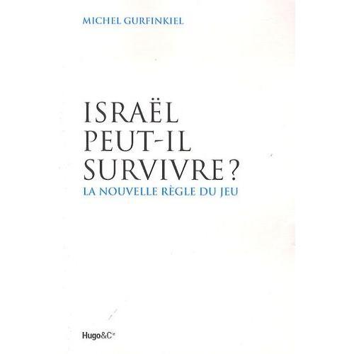 Israël Peut-Il Survivre ? - La Nouvelle Règle Du Jeu