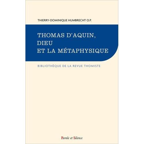 Thomas D'aquin - Dieu Et La Métaphysique