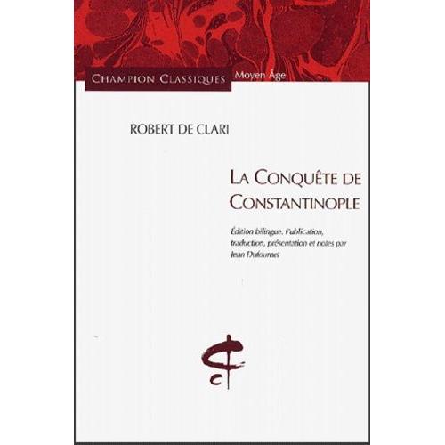 La Conquête De Constantinople - Edition Bilingue Français-Français Médiéval