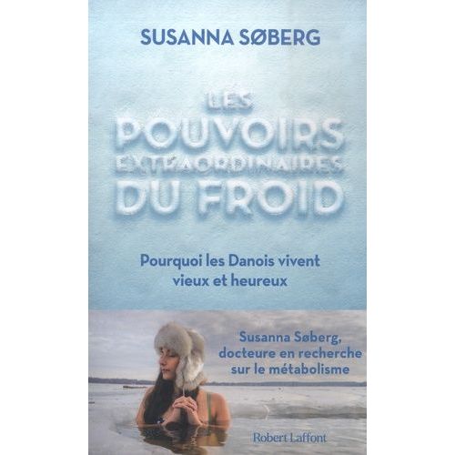 Les Pouvoirs Extraordinaires Du Froid - Pourquoi Les Danois Vivent Vieux Et Heureux