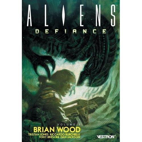 Alien : Defiance Tome 1