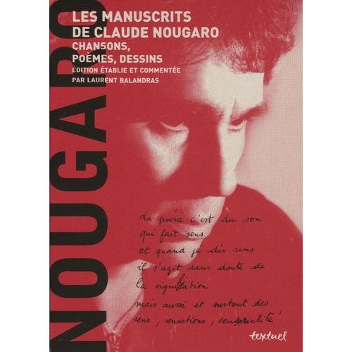 Les Manuscrits De Claude Nougaro En 2 Volumes : 1929/1987, Du Son Qui Fait Sens - 1987/2004, Il Faut Tourner La Page