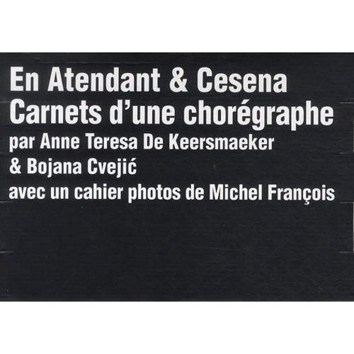 En Atendant & Cesena - Carnets D'une Chorégraphe (3 Dvd)