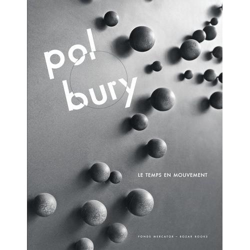 Pol Bury - Le Temps En Mouvement