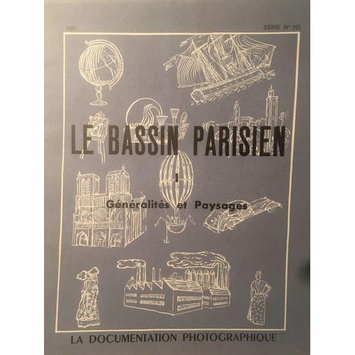 La Documentation Photographique - 1953, N°101 - Le Bassin Parisien 1 Généralités Et Paysages