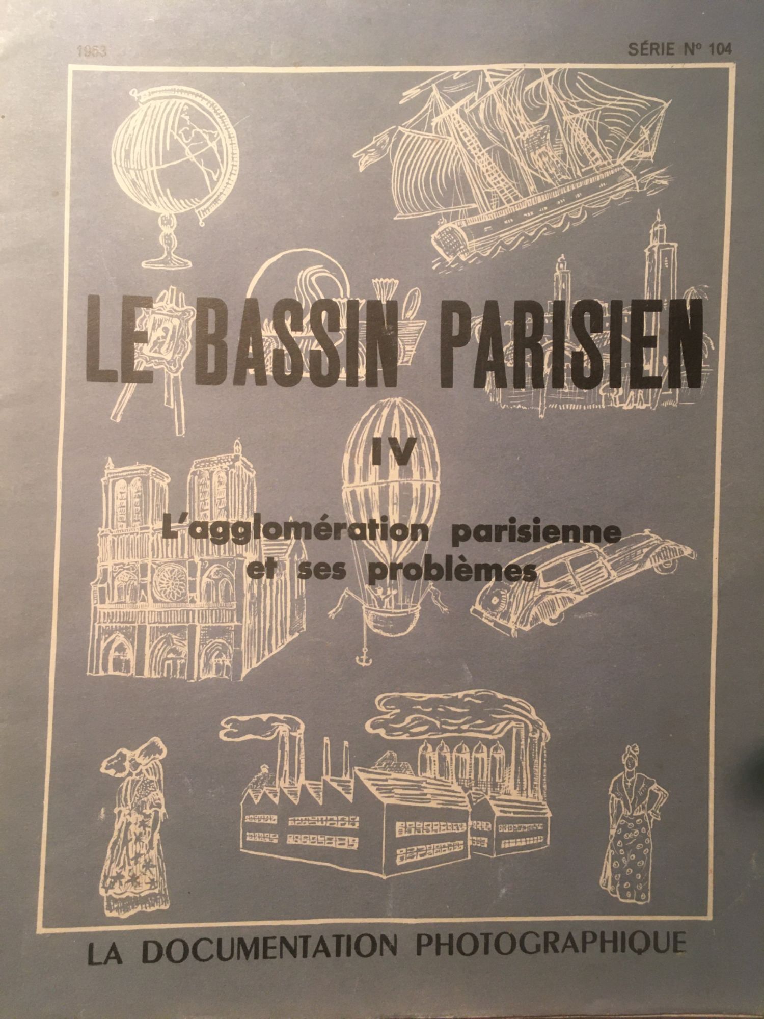 La Documentation Photographique - 1953, N°104 -L'agglomération Parisienne Et Ses Problèmes