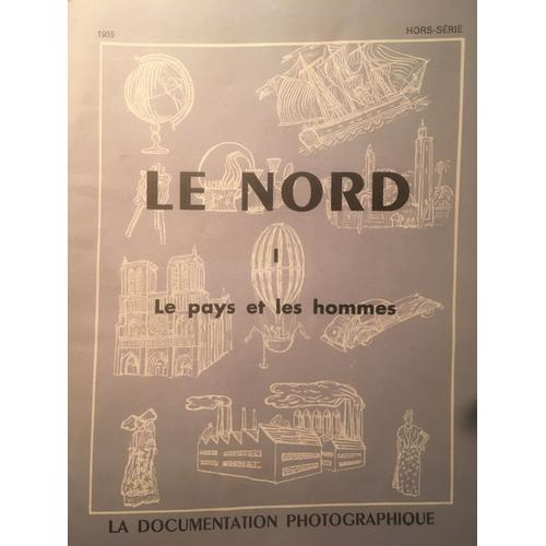 La Documentation Photographique - 1955, Hors-Série N°1  -Le Nord 1 Le Pays Et Les Hommes