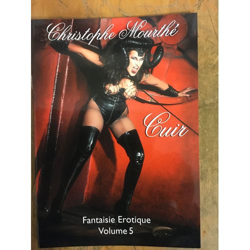 Christophe Mourthé Cuir Fantaisie Érotique Volume 5