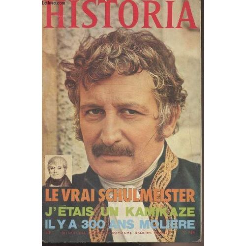 Historia N° 315 Fevrier 1973 - Qui Fut Molière ? Par Pierre Gaxotte - Mort D Un Acteur Par Georges Mongrédien - 2e Guerre Mondiale : J Était Un Kamikaze Par Ryuji Nagatsuka - Le Ghetto De Varsovie Par(...)
