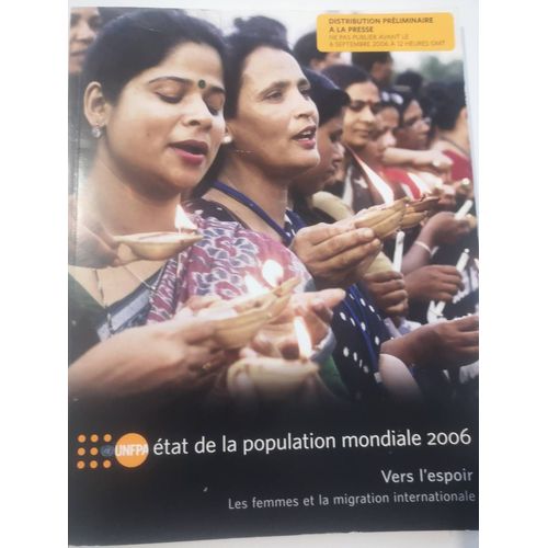 État De La La Population Mondiale 2006 : Vers L'espoir Les Femmes Et L'émigration Internationale