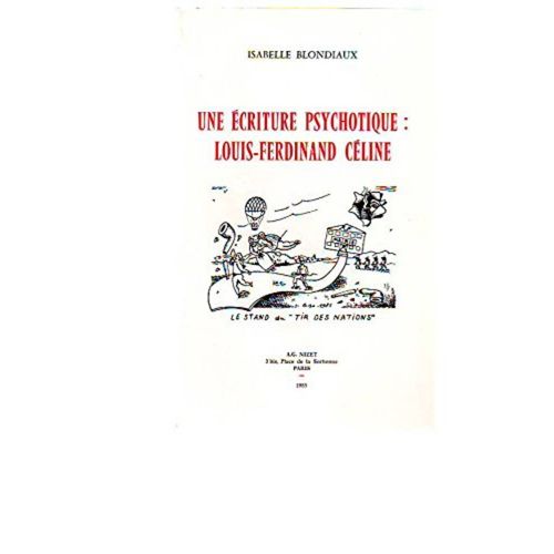 Une Écriture Psychotique, Louis-Ferdinand Celine