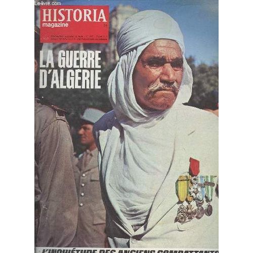 Historia Magazine N°247 - La Guerre D Algérie - L Inquiétude Des Anciens Combattants - L Armée Et La Nation Face À Face, Par P.-M. De La Gorce - Les Derniers Soubresauts Par Philippe Masson - Ces(...)