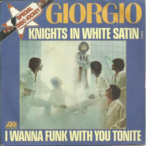 Giorgio : Special Disc-Jockey Knights In White Satin (Justin Hayward) 3'50  /  I Wanna Funk With You Tonite (G. Moroder - P. Bellotte) 3'55