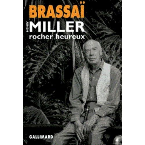 Henry Miller, Grandeur Nature - Tome 2, Henry Miller, Rocher Heureux