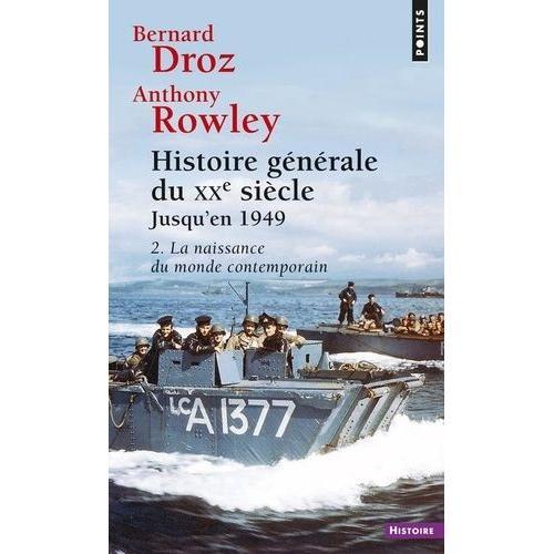 Histoire Générale Du Xxème Siècle, Jusqu'en 1949 - Tome 2, La Naissance Du Monde Contemporain