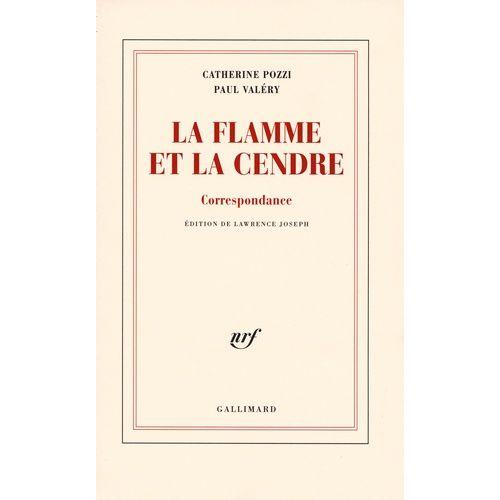 La Flamme Et La Cendre - Correspondance