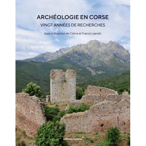 Archéologie De La Corse, Vingt Années De Recherche