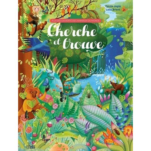 A La Découverte Des Animaux Du Monde - Cherche Et Trouve