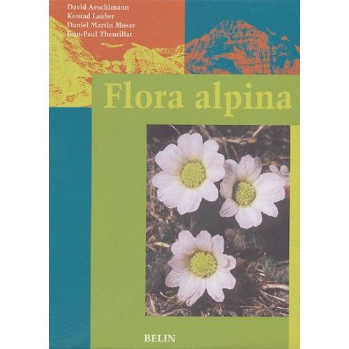 Flora Alpina - Coffret, 3 Volumes : Tome 1, Lycopodiaceae-Apiaceae- Tome 2, Gentianaceae-Orchidaceae- Tome 3, Index