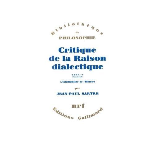 Critique De La Raison Dialectique - Tome 2, L'intelligibilité De L'histoire