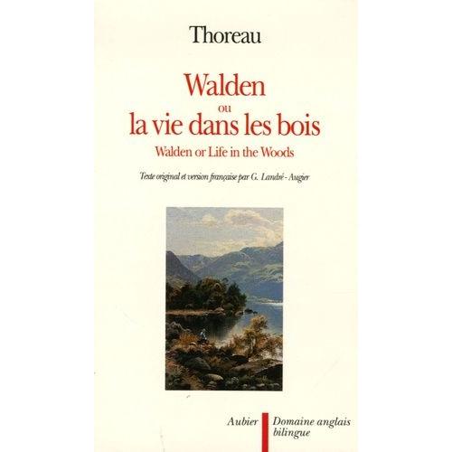 Walden Ou La Vie Dans Les Bois - Edition Bilingue Français-Anglais