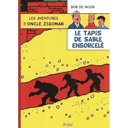 Les Aventures D'oncle Zigomar Tome 4 - Le Tapis De Sable Ensorcelé
