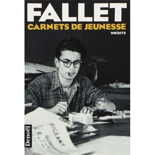 Carnets De Jeunesse / René Fallet Tome 1 - 5 Mars 1947 - 8 Août 1947