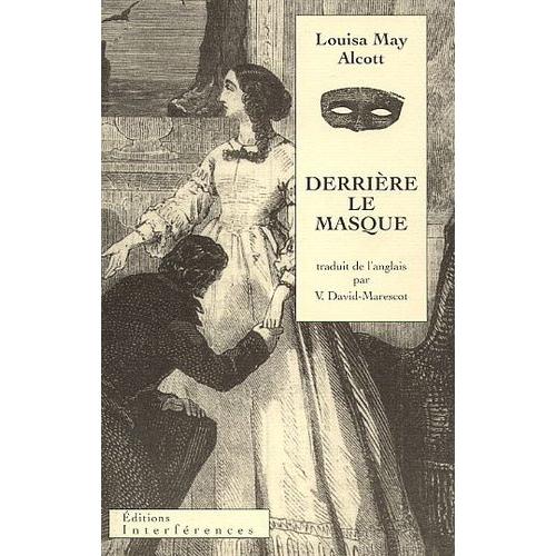 Derrière Le Masque Ou Le Pouvoir D'une Femme