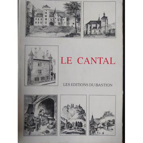 Le Cantal. Editions Du Bastion.