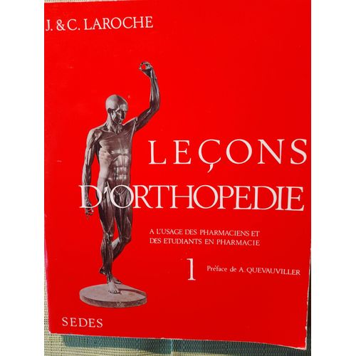 Rare Livre Médecine Leçons D Orthopédie A L Usage Des Pharmaciens Et Des Etudiants En Pharmacie 1 Pathologie- Laroche