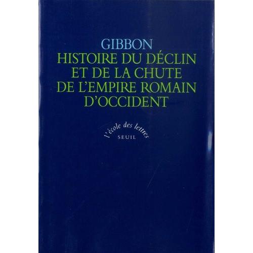 Histoire Du Déclin Et De La Chute De L'empire Romain D'occident