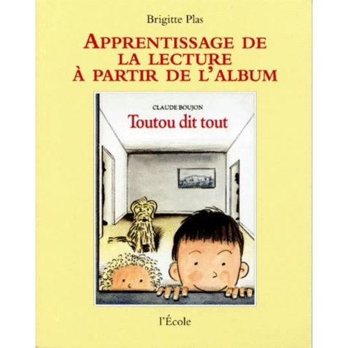 Toutou Dit Tout De Claude Boujon