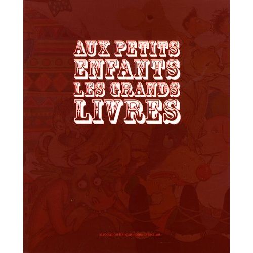 Aux Petits Enfants Les Grands Livres
