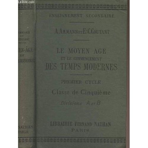 Le Moyen Age Et Le Commencement Des Temps Modernes - Premier Cycle : Classe De Cinquième (Divisions A Et B) 4e Édition