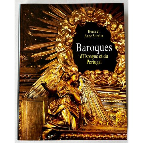 Baroques  D'espagne Et Du Portugal Par Henri Et Anne Stierlin