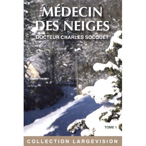 Médecin Des Neiges - Tome 1