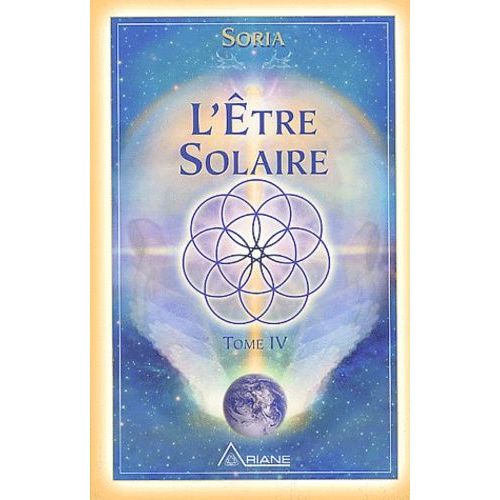 L'être Solaire - Tome 4