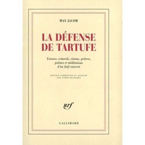 La Défense De Tartuffe - Extases, Remords, Visions, Prières, Poèmes Et Méditations D'un Juif Converti