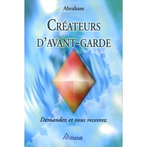 Créateurs D'avant-Garde - Demandez Et Vous Recevrez