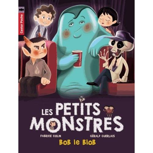 Les Petits Monstres Tome 4 - Bob Le Blob