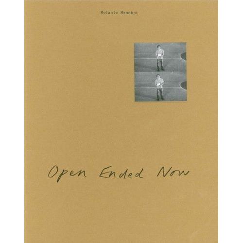 Open Ended Now - Melanie Manchot