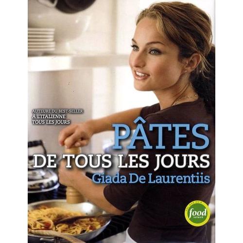 Pâtes De Tous Les Jours - Recettes Favorites De Pâtes Pour Tous Les Jours